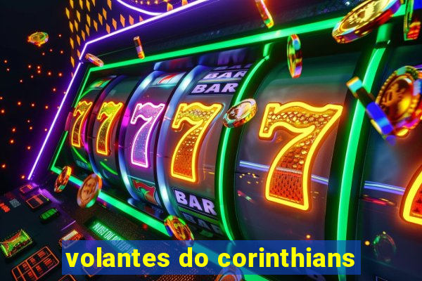 volantes do corinthians